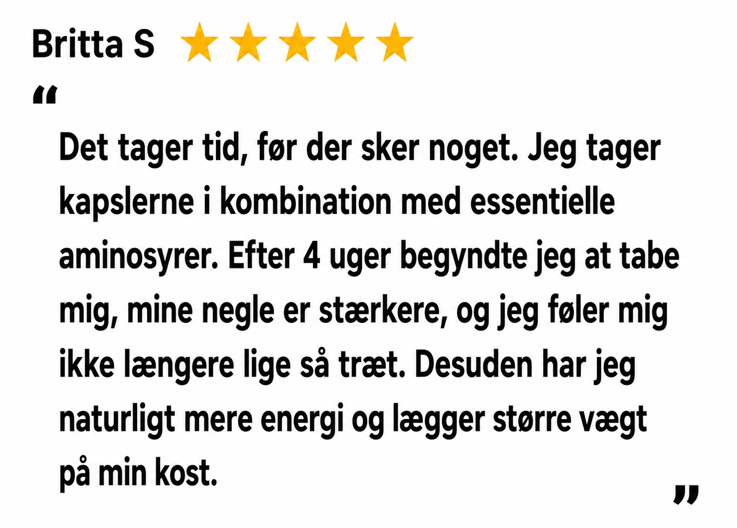 Verificeret anmeldelse fra Birgitte S.